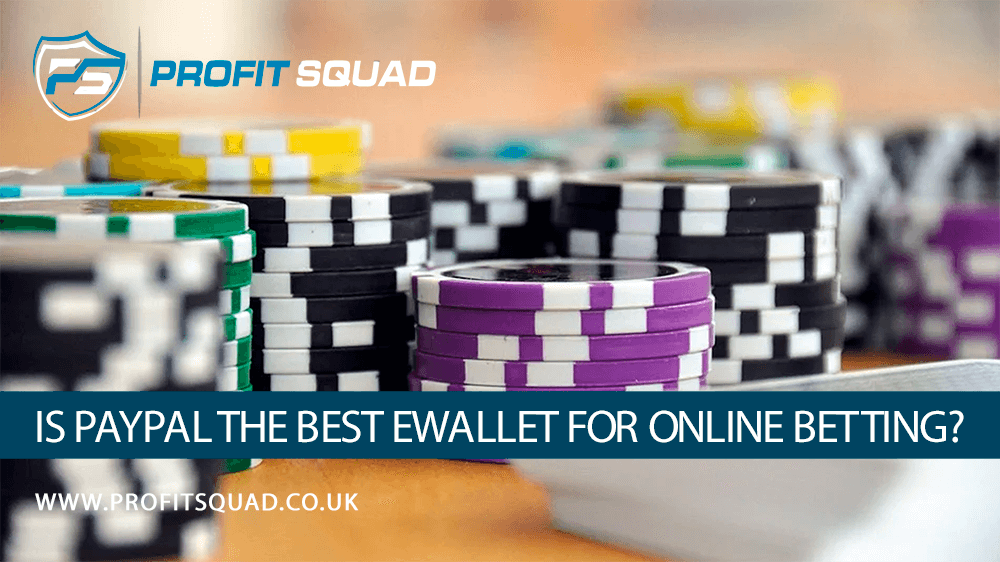 Is PayPal the Best eWallet for Online Betting?