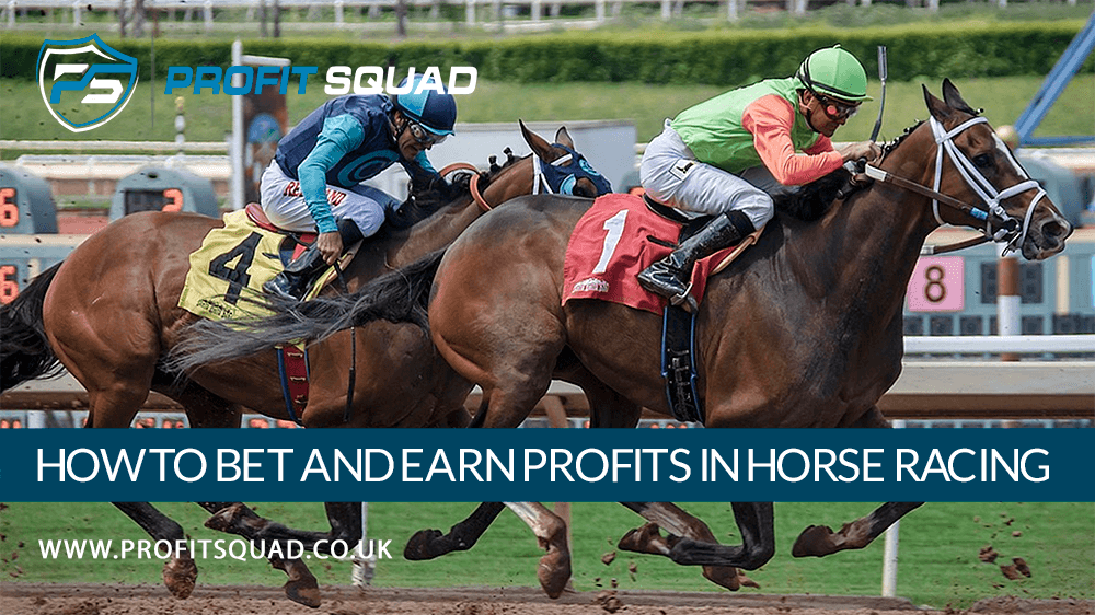How to Bet and Earn Profits in Horse Racing